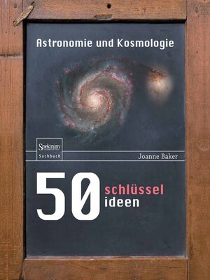 cover image of 50 Schlüsselideen Astronomie und Kosmologie